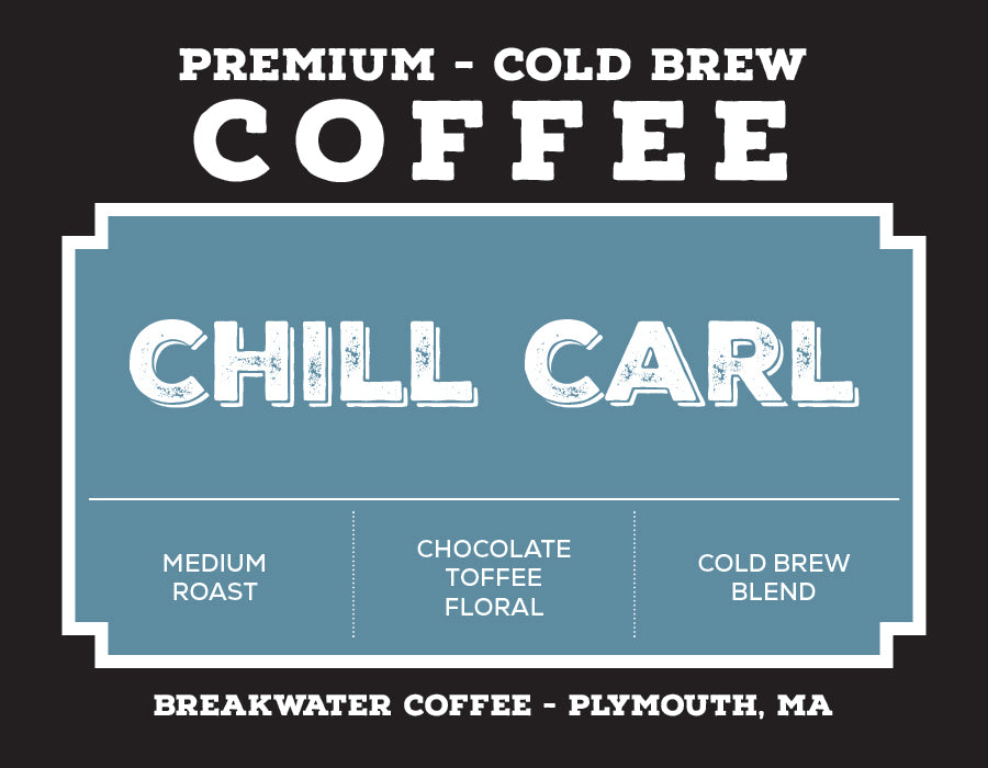 Chill Carl - Cold Brew
